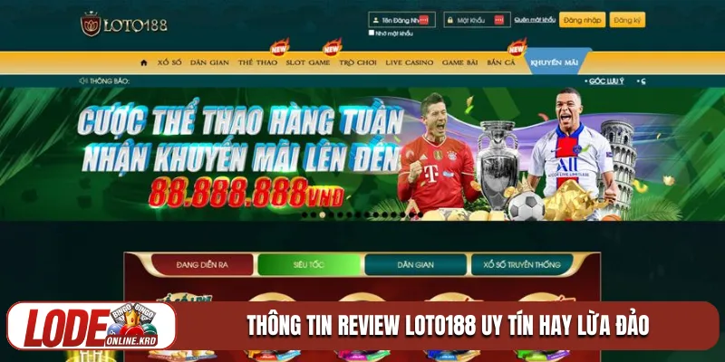 Review Loto188 uy tín hay lừa đảo và đánh giá tổng quan 2026 1 Thông tin review Loto188 uy tín hay lừa đảo