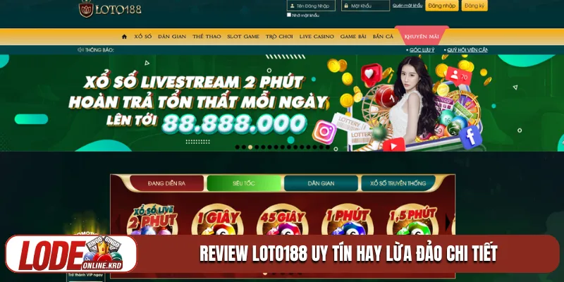 Review Loto188 uy tín hay lừa đảo và đánh giá tổng quan 2026 2 Review Loto188 uy tín hay lừa đảo chi tiết