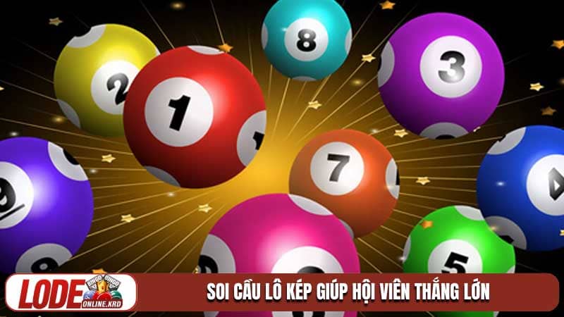Soi cầu lô kép và nghệ thuật chinh phục những cặp số tài lộc 1 Soi cầu lô kép giúp hội viên thắng lớn