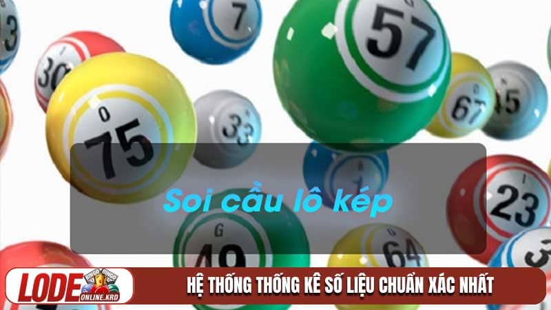 Soi cầu lô kép và nghệ thuật chinh phục những cặp số tài lộc 2 Hệ thống thống kê số liệu chuẩn xác nhất